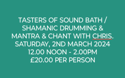 TASTER SESSIONS OF SOUND BATHS / SHAMANIC DRUMMING AND MANTRA & CHANTING